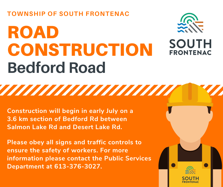 Bedford Road Construction to Begin July 2024 | Township of South Frontenac